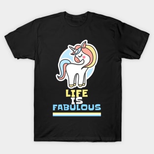 Life is Fabulous T-Shirt